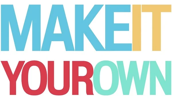 Make it Your Own